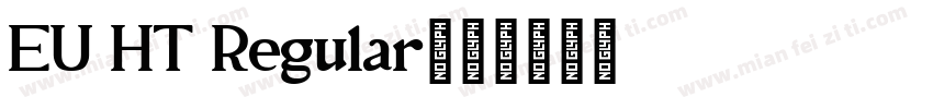 EU HT Regular字体转换